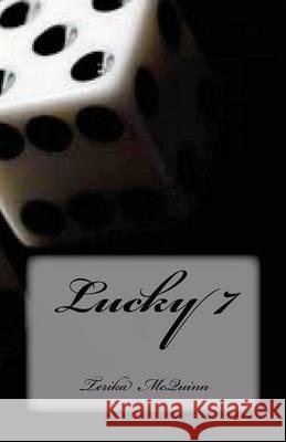 Lucky 7 MS Terika M. McQuin 9781480031661 Createspace