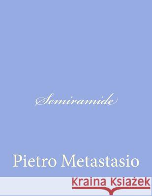 Semiramide Pietro Metastasio 9781480036918