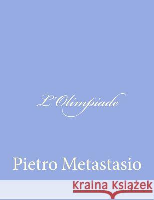 L'Olimpiade Pietro Metastasio 9781480037052