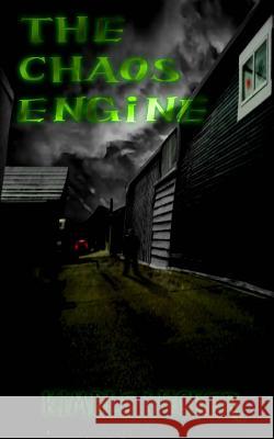 The Chaos Engine Kimble Wicker 9781480037946 Createspace