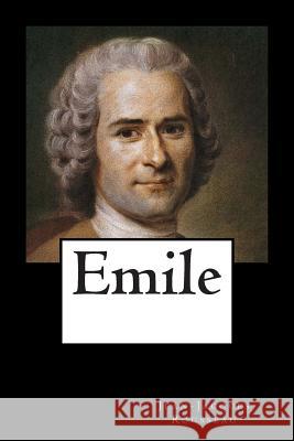 Emile Jean-Jacques Rousseau Alex Struik 9781480038127 Createspace