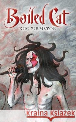 Boiled Cat Kim Firmston 9781480040458