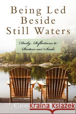 Being Led Beside Still Waters Cookie White 9781480042261 Createspace