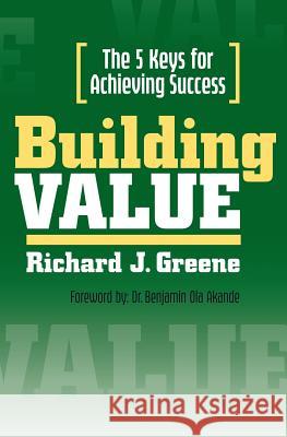 Building Value Richard Greene 9781480042322 Createspace