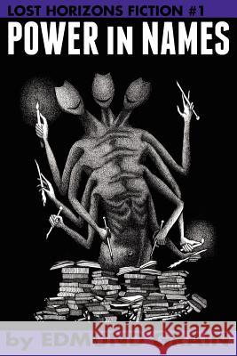 Lost Horizons Fiction #1: Power in Names MR Edmund Grain 9781480044357 Createspace