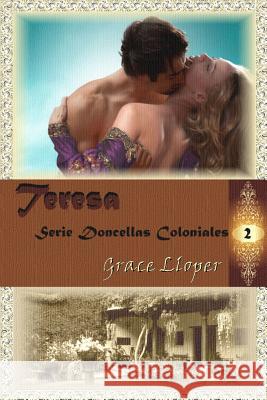 Teresa Grace Lloper 9781480047020 Createspace