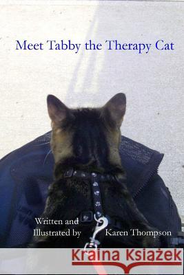 Meet Tabby the Therapy Cat Karen Thompson 9781480047211 Createspace Independent Publishing Platform