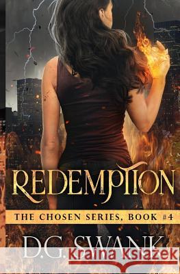 Redemption: The Chosen #4 Denise Grove 9781480051461 Createspace