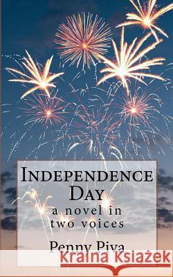 Independence Day Penny Piva 9781480051638 Createspace