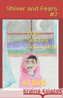 The Secret Saturday: The big secret for a small town LeBlanc, Curren 9781480055612 Createspace