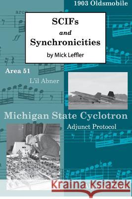 SCIFS and Synchronicities Leffler, Mick 9781480056411 Createspace