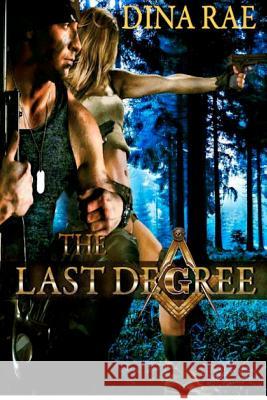 The Last Degree Dina Rae 9781480058255 Createspace