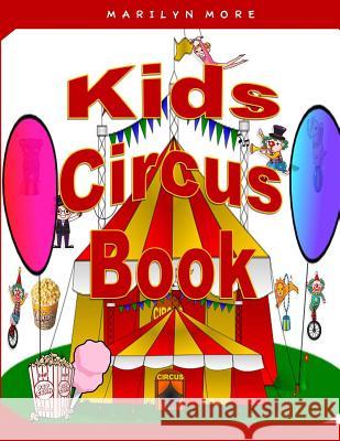 Kids Circus Book Marilyn Moon 9781480058262 Createspace