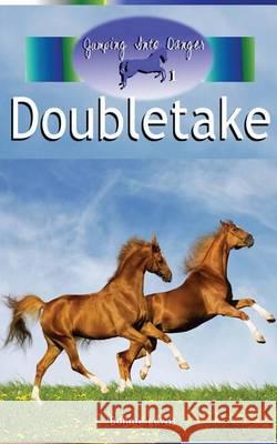 Doubletake (Jumping Into Danger #1) Bonnie Lewis 9781480059016