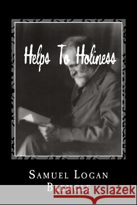 Helps To Holiness Brengle, Samuel Logan 9781480062030 Createspace