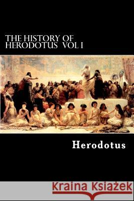 The History of Herodotus VOL I Struik, Alex 9781480063860