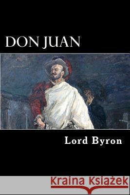 Don Juan Lord George Gordon Byron Alex Struik 9781480067011