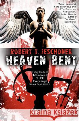 Heaven Bent, A Novel Jeschonek, Robert T. 9781480067578 Createspace