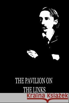 The Pavilion On The Links Stevenson, Robert Louis 9781480071735