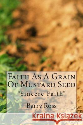 Faith As A Grain Of Mustard Seed: 