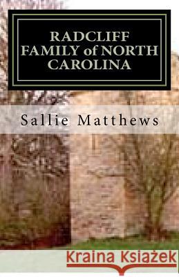 RADCLIFF FAMILY of NORTH CAROLINA Farrow, Richard G. 9781480074934 Createspace