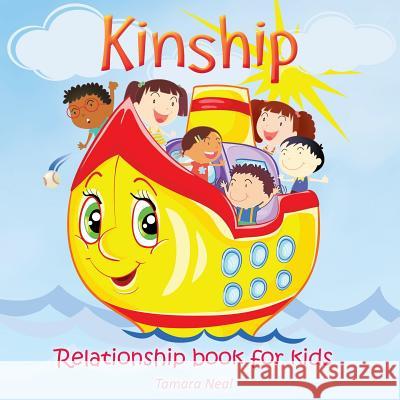 Kinship: Relationship book for kids Neal, Tamara Rene 9781480075993 Createspace