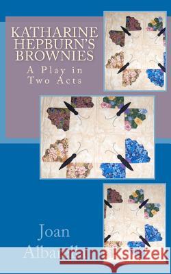 Katharine Hepburn's Brownies Joan Albarella 9781480076051 Createspace