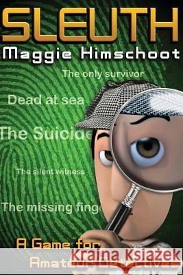 Sleuth: A game for amateur detectives Himschoot, Maggie 9781480077072 Createspace