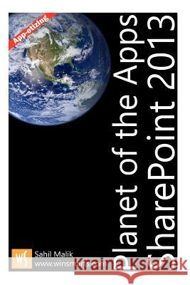 SharePoint 2013 - Planet of the Apps Malik, Sahil 9781480077089 Createspace