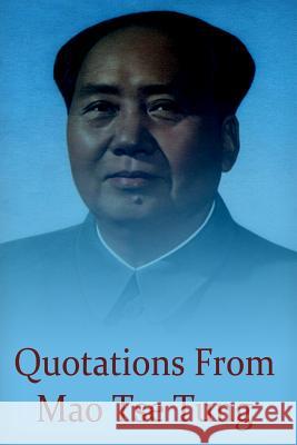 Quotations from Mao Tse Tung Mao Zedong 9781480078543 Createspace