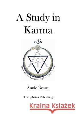 A Study in Karma Annie Wood Besant 9781480080737 Createspace