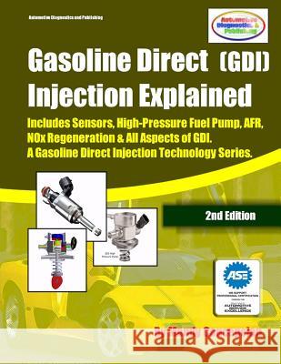 (GDI) Gasoline Direct Injection Explained: A Gasoline Direct Injection Technology Series Concepcion, Mandy 9781480088894