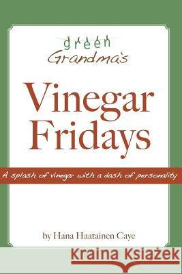 Vinegar Fridays Hana Haataine 9781480090590 Createspace