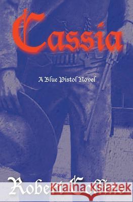 Cassia Robert Collins 9781480092785 Createspace