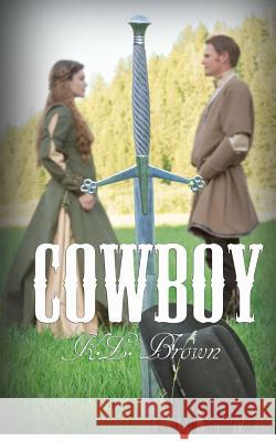 Cowboy K. L. Brown 9781480095373 Createspace