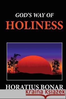 God's Way of Holiness Horatius Bonar 9781480096462