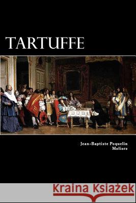 Tartuffe: Or The Hypocrite Struik, Alex 9781480098275