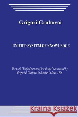 Unified System of Knowledge Grigori Grabovoi 9781480098442 Createspace