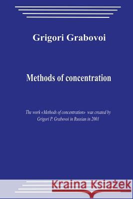 Methods of Concentration Grigori Grabovoi 9781480098688 Createspace