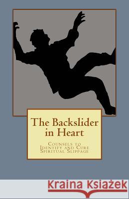 The Backslider in Heart Charles G. Finney 9781480101913