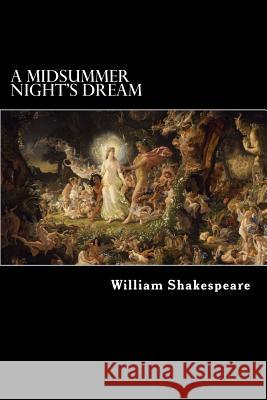 A Midsummer Night's Dream William Shakespeare Alex Struik 9781480102569 Createspace
