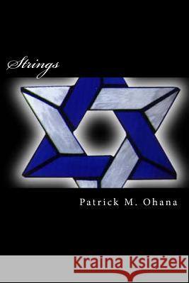 Strings Patrick M. Ohana 9781480103672 Createspace