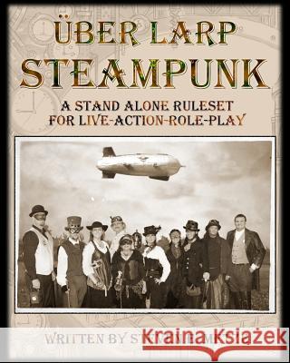 Uber LARP: Steampunk Metze, Steven E. 9781480104884 Createspace