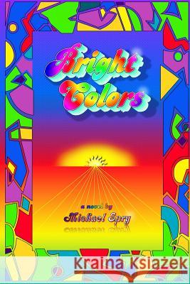 Bright Colors Michael Spry 9781480105355