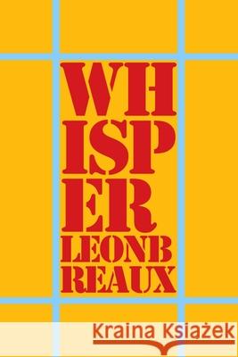 Whisper Leon Breaux 9781480105577 Createspace Independent Publishing Platform