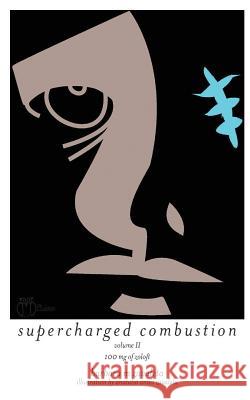 Supercharged Combustion Volume II: 100 mg of Zoloft Zavaleta, Anatalia Anais 9781480106550 Createspace