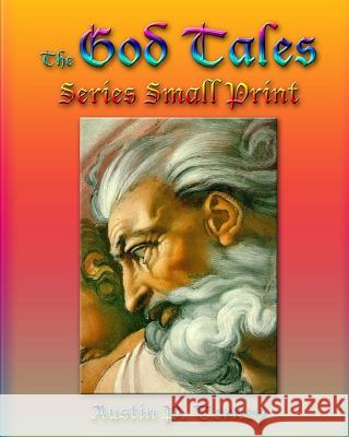 The God Tales Series Small Print Austin P. Torney 9781480110106 Createspace