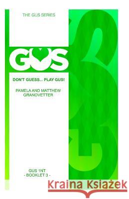 Gus One Notrump Matthew Granovetter Pamela Granovetter 9781480111684 Createspace