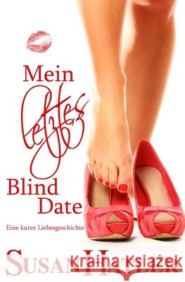 Mein letztes Blind Date Susan Hatler 9781480112711