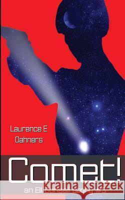 Comet! (an Ell Donsaii story #5 ) Dahners, Laurence E. 9781480113060 Createspace Independent Publishing Platform